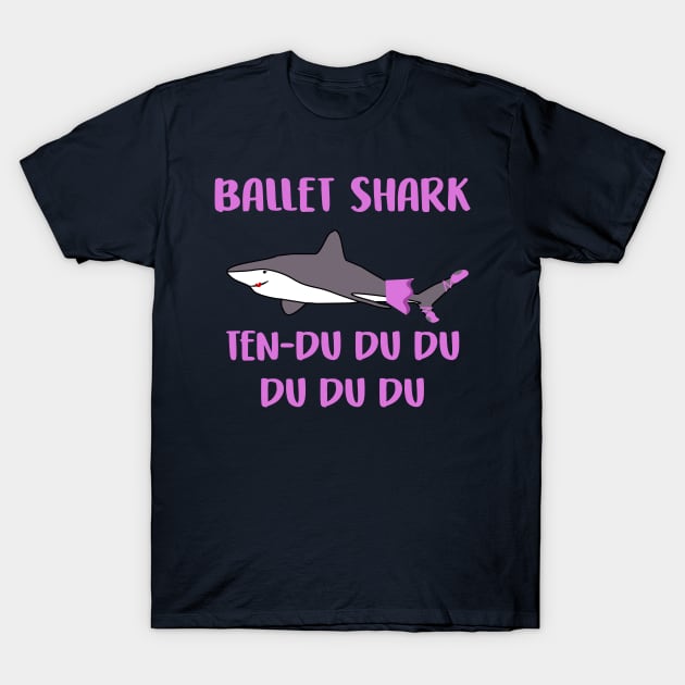 Ballet Shark Ten-du du du du du Funny T-Shirt by charlescheshire